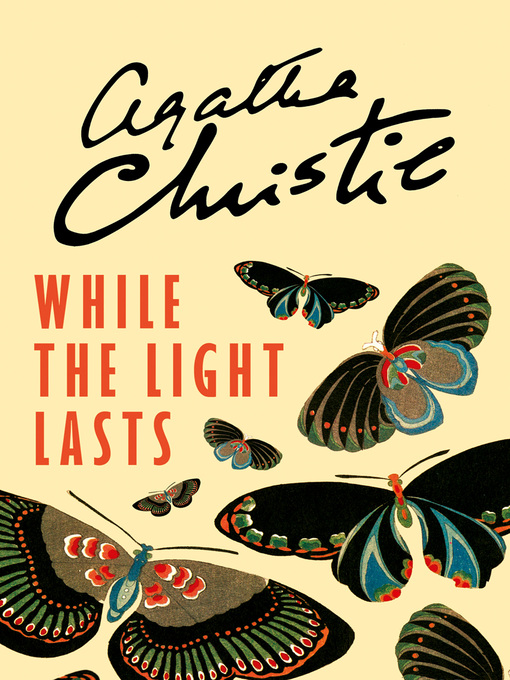Title details for While the Light Lasts by Agatha Christie - Available